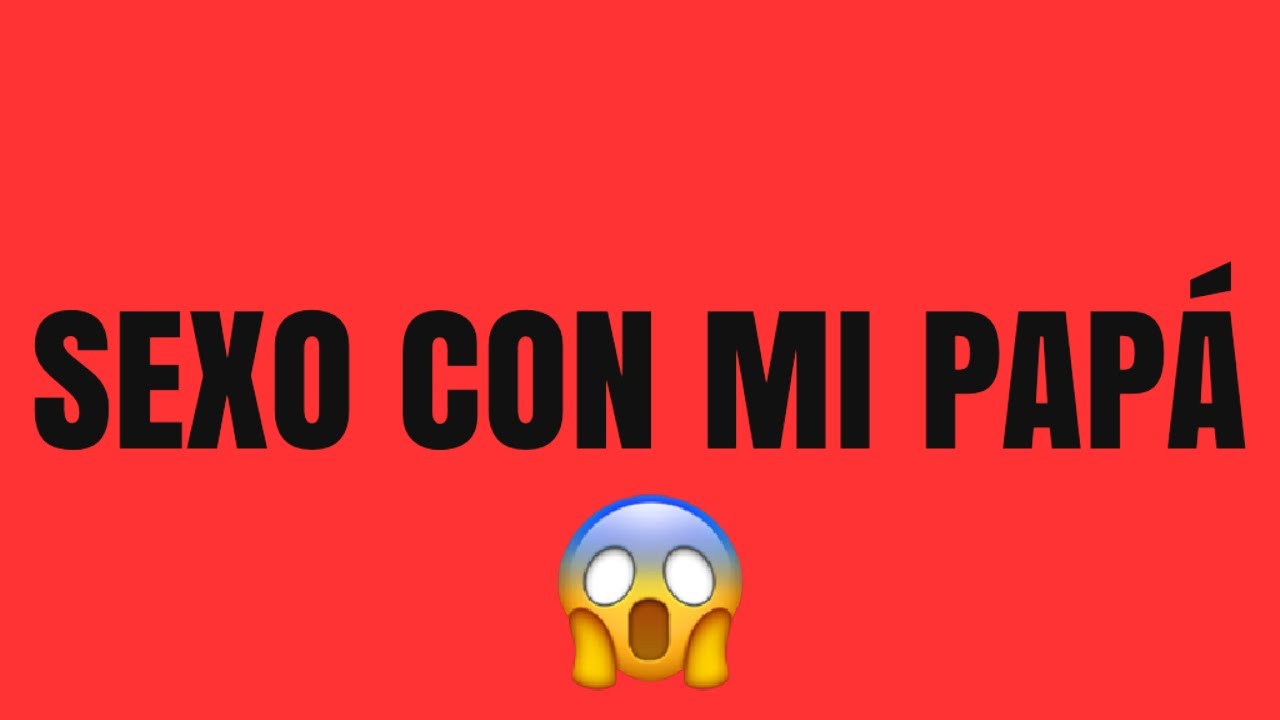 S€XO CON MI PAPÁ :OOOOO - LAS COMADRAS PODCAST