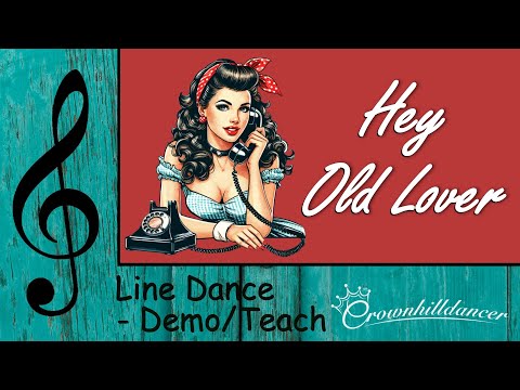 Hey Old Lover - Line Dance