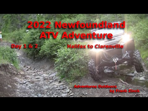 Day 1 & 2 - 2022 ATV Across Newfoundland Adventure
