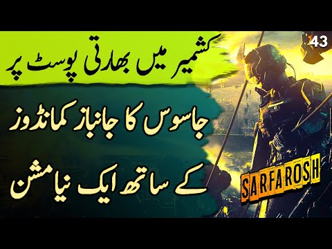 SARFAROSH | Ep43 | Pakistani Jasoos On A New Mission With Super Commandos In Kashmir | RoxenOriginal
