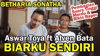 Download lagu Suara Tinggi & Bikin Baper/ ASWAR TOYA ft ALVEN BATA - BIARKU SENDIRI / Lagu Nostalgia Paling Dicari mp3