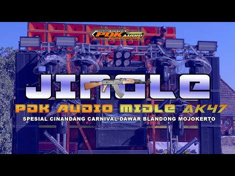 JINGLE PDK AUDIO MIDLE AK47 || CINANDANG CARNIVAL 2024