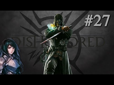 Zagrajmy w Dishonored: Definitive Edition - Powrót do Tower #27