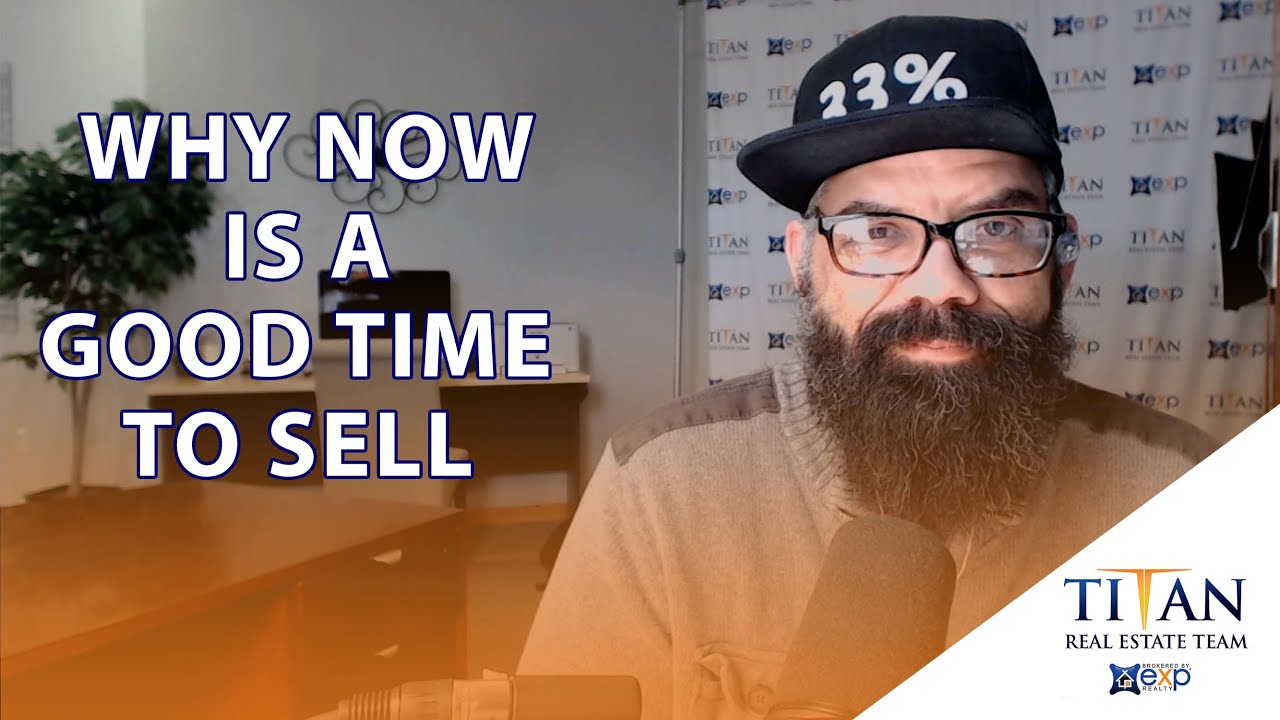 Q: Why Is Now a Good Time to Sell?