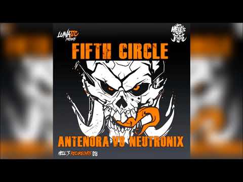 Antenora vs NeutroniX - Fifth Circle