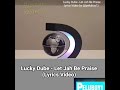 Lucky Dube Let Jah Be Praise Lyrics Video