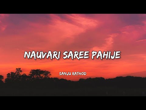 Nauvari Lyrics ( नऊवारी पाहिजे ) Sanju Rathod | Lyrical Bam Marathi