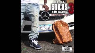Troy Ave - Bricks In My Backpack 3 (Full Album)