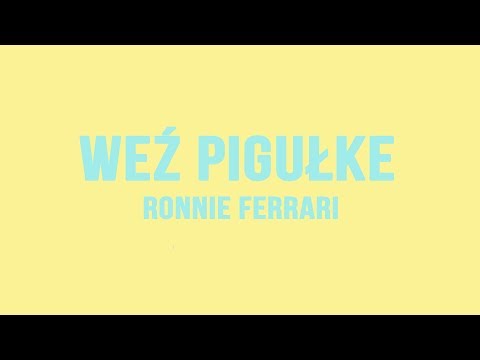 WEŹ PIGUŁKE - Ronnie Ferrari