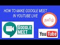 How to make google meet you tube live stream-Tamil Explanation