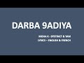 DARBA 9ADIYA -  Moha K, Dystinct & Yam (Transliteration, English & French lyrics)