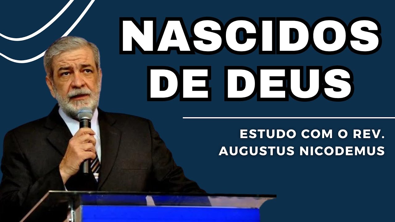 COMO EU SEI QUE NASCI DE NOVO? | Augustus Nicodemus