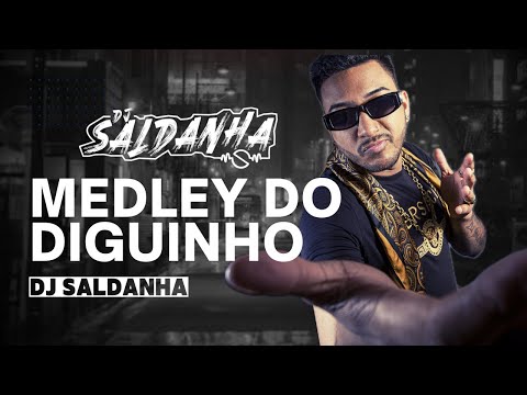 Medley do Diguinho - Dj Saldanha