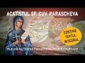 Acatistul Sfintei Cuvioase PARASCHEVA De La Iaşi Subtitrat INTEGRAL