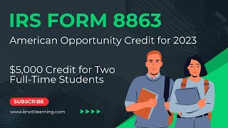 IRS Form 8863 Tutorial - American Opportunity Tax Credit for Two Students