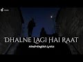 Dhalne Lagi Hai Raat Hindi English Lyrics Sonu Nigam Shreya Ghoshal Inteha