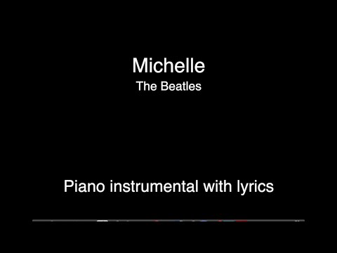 Michelle - The Beatles (piano KARAOKE)