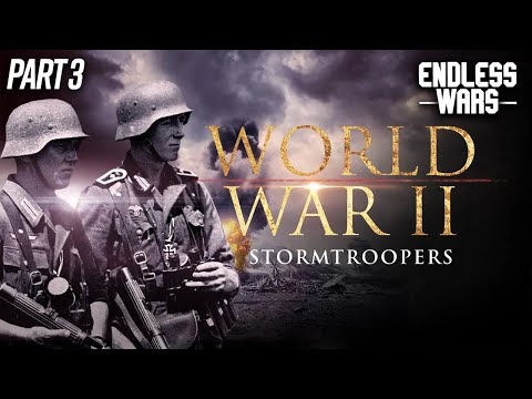 WWII Stormtroopers (Part 3) | Historical Documentary
