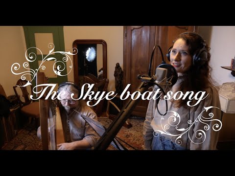 The skye boat song - Scottisch Song - Voice and Celtic harp - With lyrics
