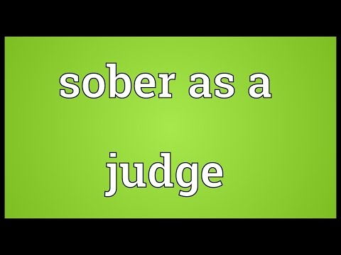 Sober as a judge Meaning