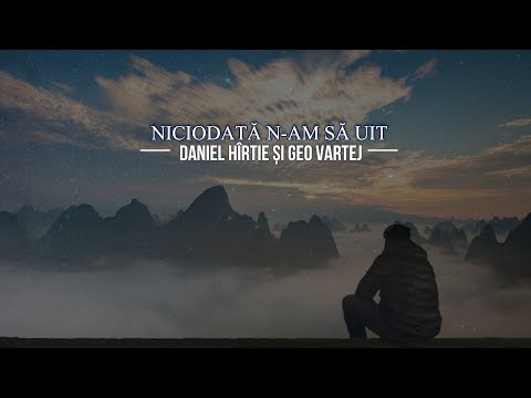 Daniel Hîrtie și George Vartej - Niciodată n-am să uit I NOU 2022