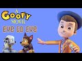 Paw Patrol Eye To Eye A Goofy Movie