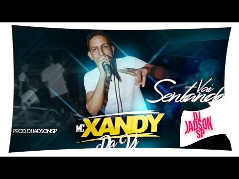 MC Xandy Da Vj - Vaisentando ( Dj Jadson SP) Ragga-Funk