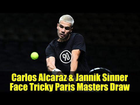 Carlos Alcaraz & Jannik Sinner Face Tricky Paris Masters Draw | Race to Turin Heats Up!