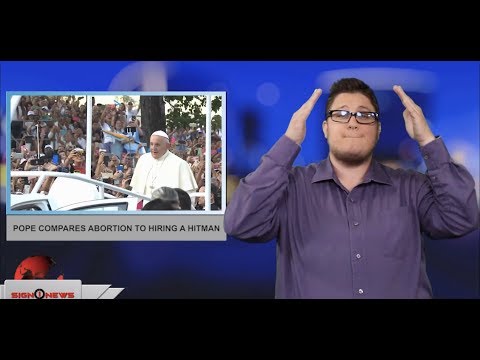 Pope compares abortion to hiring a hitman (ASL - 5.25.19)