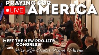 PFL-I had dinner with the New Pro-Life Congress Last Night and more! - Praying for America, 1/26/2023