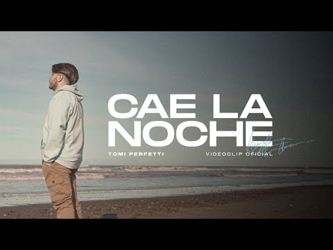 Cae La Noche | Tomi Perfetti (Video Oficial)