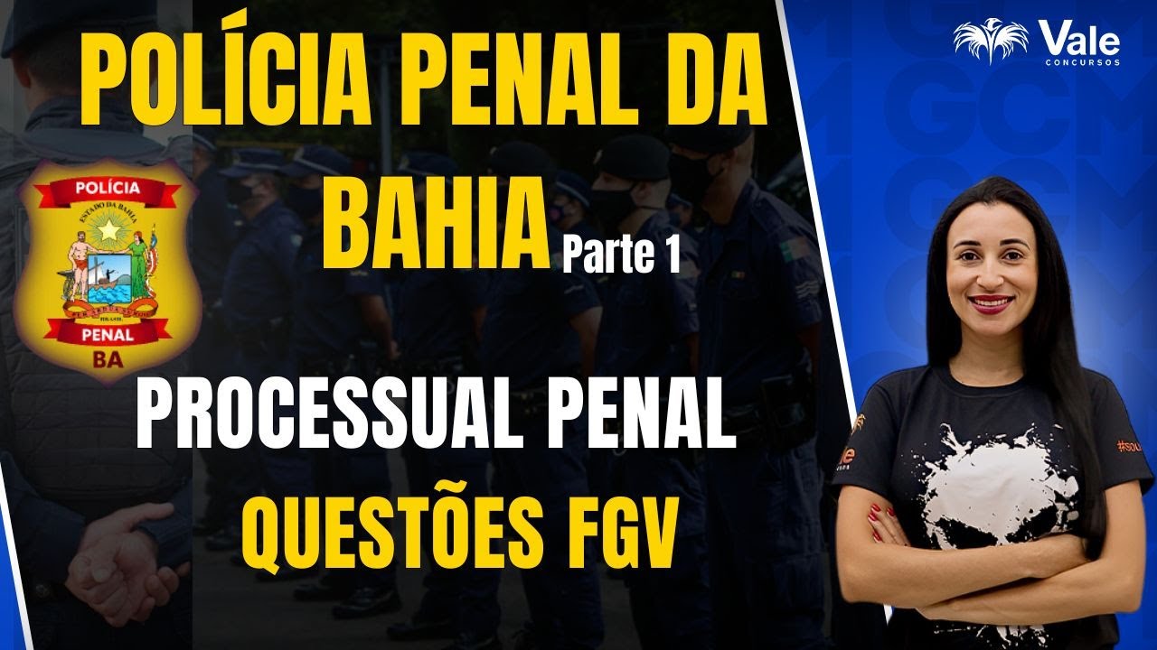 PPBA - Questões FGV | Direito Processual Penal| Parte 1