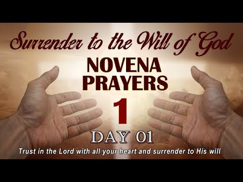 DAY ONE SURRENDER TO THE WILL OF GOD NOVENA PRAYERS - LET JESUS TAKE CARE OF EVERYTHING