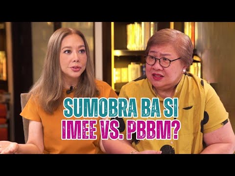 Sumobra ba si Imee VS PBBM?