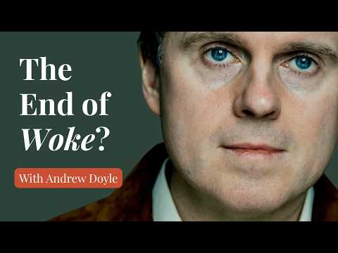 Andrew Doyle on The End of Woke: Why Liberalism Beats Authoritarianism