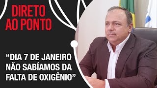 “Ninguém nos avisou sobre a falta de oxigênio”, afirma Pazuello sobre crise em Manaus