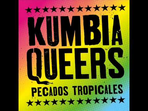 Kumbia queers-pecados tropicales (full album)