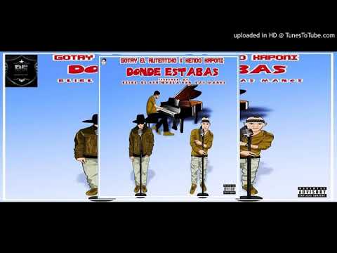 Kendo Kaponi - Donde Estabas FT Gotay El Autentiko