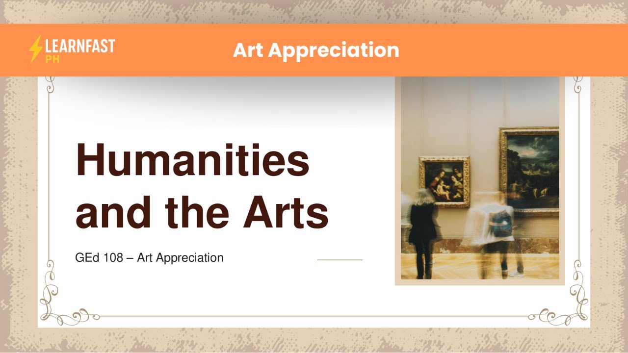Lesson 1: Humanities and the Arts - Art Appreciation | Unit 1