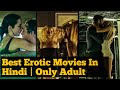 Top 5 Best Erotic Movies In Hindi Best Movies In Hindi