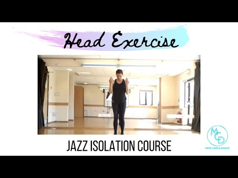 Head Exercise - JAZZ ISOLATION Course.  Learn MATT MATTOX inspired JAZZ DANCE Head Isolation