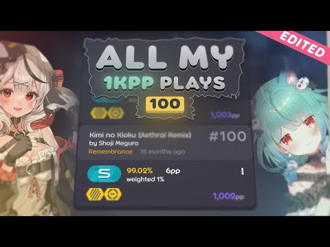 ALL OF MY RANKED 1000PP PLAYS IN 1 VIDEO (date order and short)