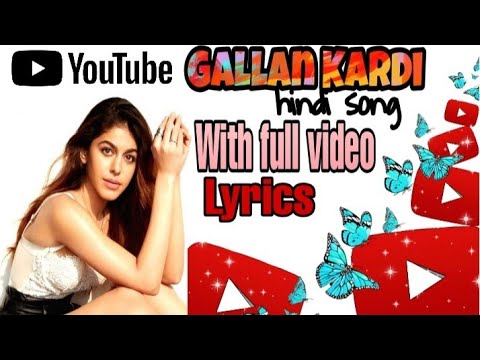 Gallan kardi full video lyrics||hindi song|| #lyrics