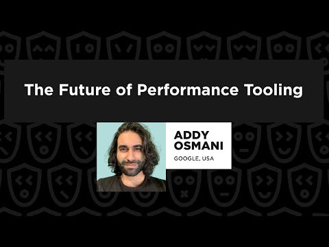 The Future of Performance Tooling  – Addy Osmani, JSNation 2022