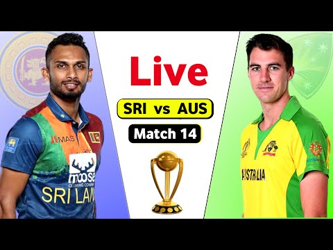 Australia Vs Sri Lanka Live World Cup - Match 14 | SL vs AUS Live Score