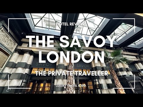 The Savoy London. A hotel review by The Private Traveller.