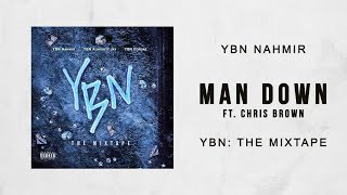 YBN Nahmir - Man Down Ft. Chris Brown (YBN The Mixtape)