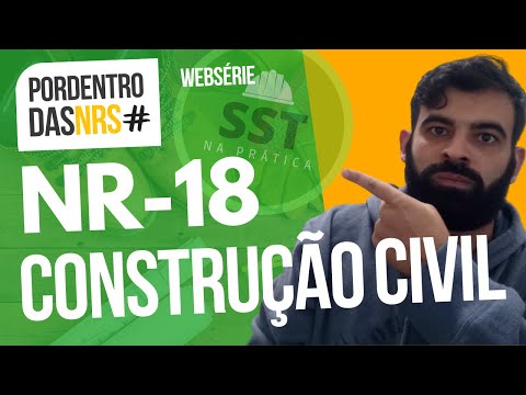 NR18 Comentada | NOVA NR-18 / NR-18 ATUALIZADA#SST #SegurançadoTrabalho