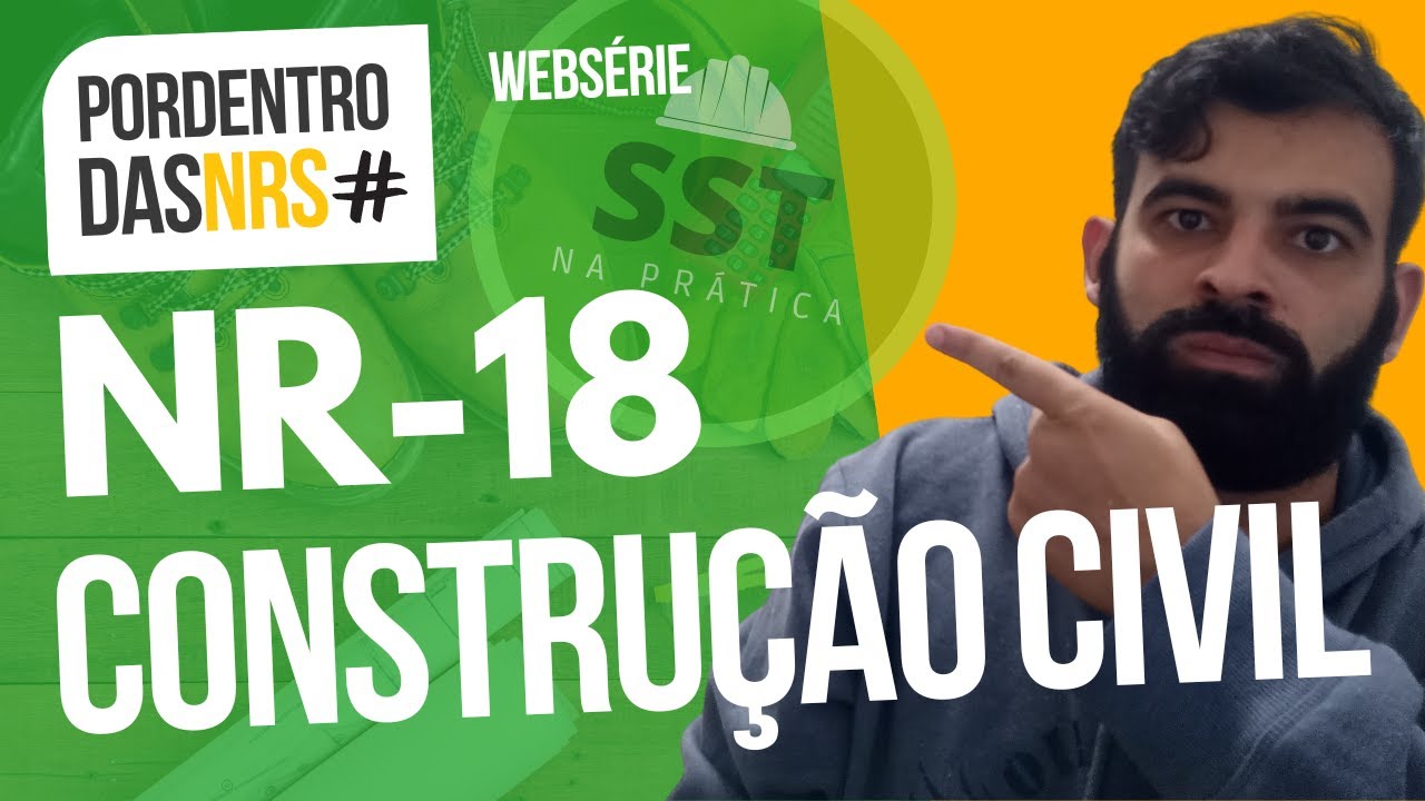 NR18 Comentada | NOVA NR-18 / NR-18 ATUALIZADA#SST #SegurançadoTrabalho