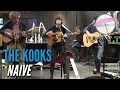 The Kooks - Naive (Live at the Edge) 